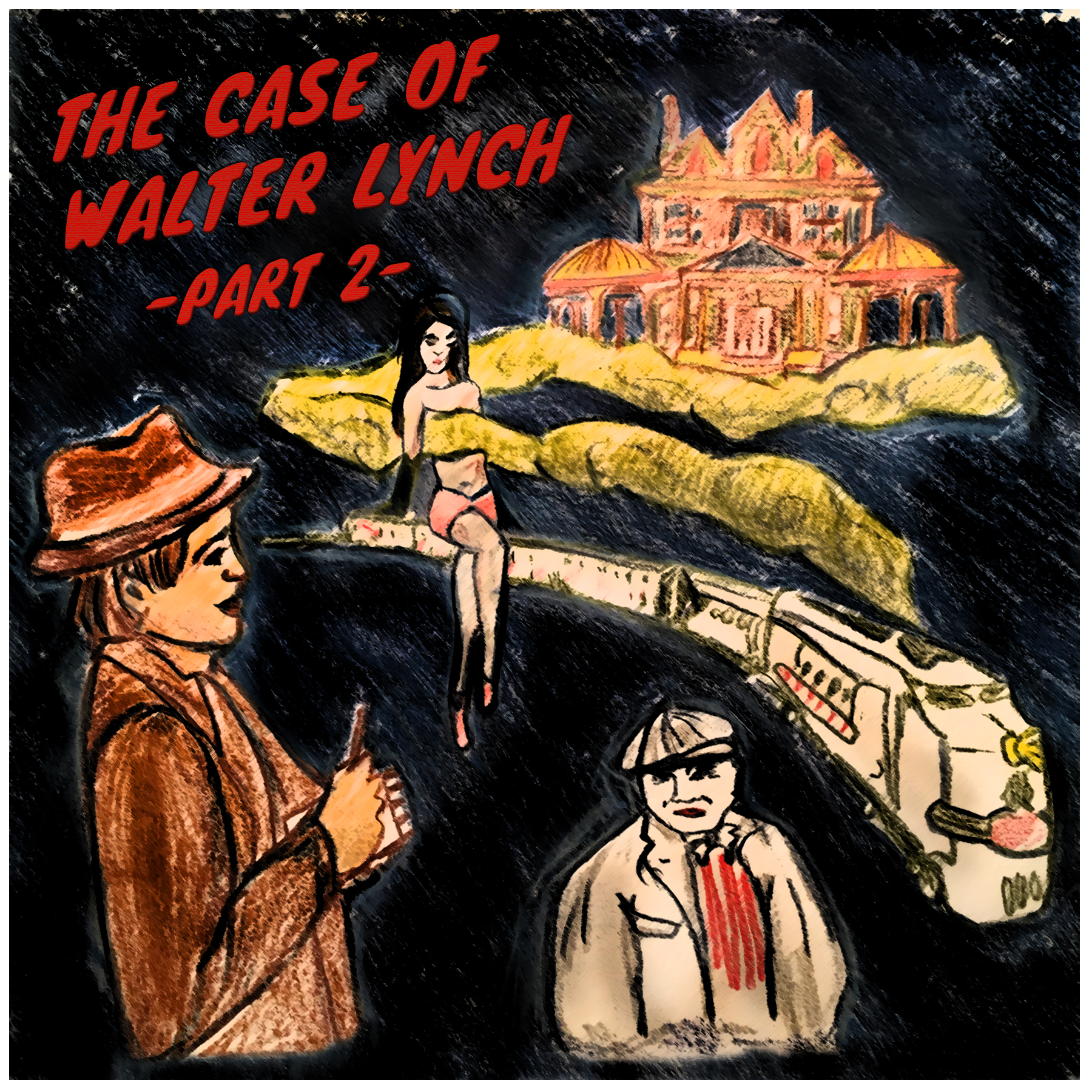 Episode 6 – The Case of Walter Lynch Part 2